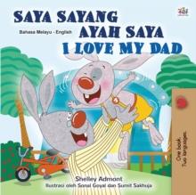 I Love My Dad (Malay English Bilingual Children's Book)