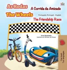 The Wheels -The Friendship Race (Portuguese English Bilingual Kids' Book - Portugal) : Portuguese Europe