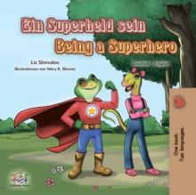 Ein Superheld sein Being a Superhero