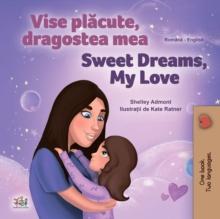 Vise placute, dragostea mea Sweet Dreams, My Love