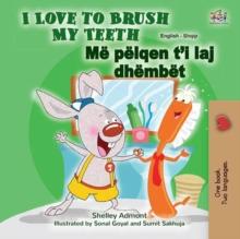 I Love to Brush My Teeth Me pelqen t'i laj dhembet