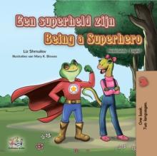 Een superheld zijn Being a Superhero