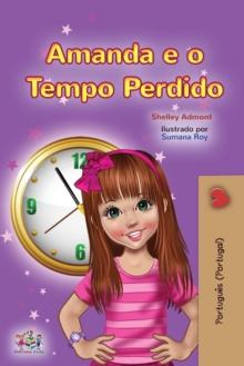 Amanda and the Lost Time (Portuguese Book for Kids- Portugal) : European Portuguese