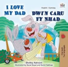 I Love My Dad Dwi'n Caru Fy Nhad