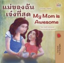 ????????????? My Mom is Awesome : Thai English Bilingual Collection