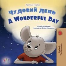 ??????? ???? A Wonderful Day : Ukrainian English Bilingual Collection