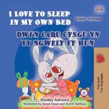 I Love to Sleep in My Own Bed Dwi'n Caru Cysgu Yn Fy Ngwely Fy Hun