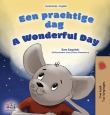 A Wonderful Day (Dutch English Bilingual Children's Book)