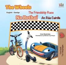 The Wheels: The Friendship Race Na Rothai An Ras Cairdis