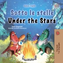 Sotto le stelle Under the Stars : Italian English Bilingual Collection