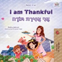 I am Thankful (English Hebrew Bilingual Children's Book)