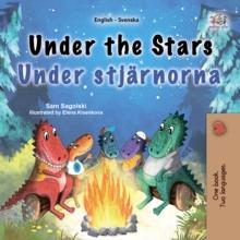 Under the Stars Under stjarnorna : English Swedish  Bilingual Book for Children