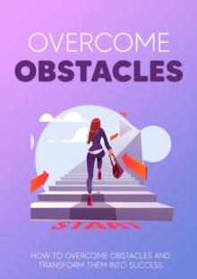 Overcome Obstacles