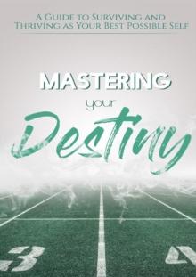 Mastering Your Destiny