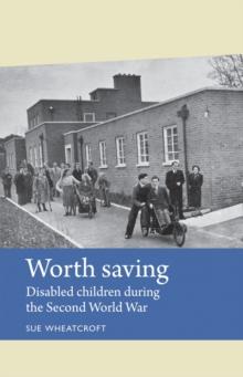 Worth saving : Disabled children during the Second World War