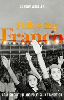 Following Franco : Spanish culture and politics in transition