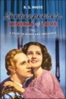 Shakespeare's cinema of love : A study in genre and influence