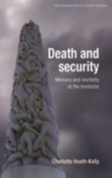 Death and security : Memory and mortality at the bombsite