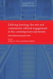 Lifelong learning, the arts and community cultural engagement in the contemporary university : International perspectives