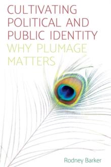 Cultivating Political and Public Identity : Why Plumage Matters