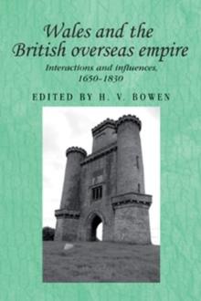 Wales and the British overseas empire : Interactions and influences, 1650-1830