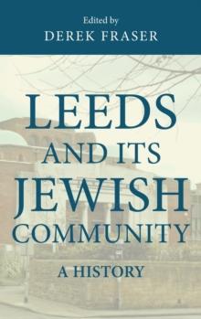 Leeds and its Jewish Community : A History