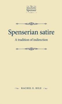 Spenserian satire : A tradition of indirection