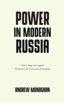 Power in Modern Russia : Strategy and Mobilisation