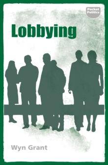 Lobbying : The dark side of politics