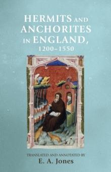 Hermits and Anchorites in England, 1200-1550