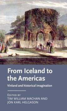 From Iceland to the Americas : Vinland and historical imagination