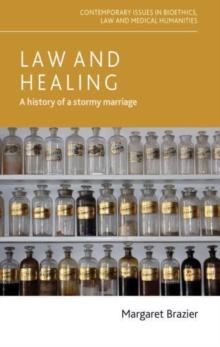 Law and Healing : A History of a Stormy Marriage