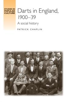 Darts in England, 1900-39 : A social history