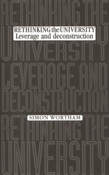 Rethinking the university : Leverage and deconstruction