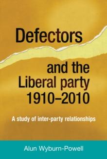 Defectors and the Liberal Party 1910-2010 : A study of inter-party relationships