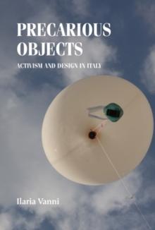 Precarious objects : Activism and design in Italy