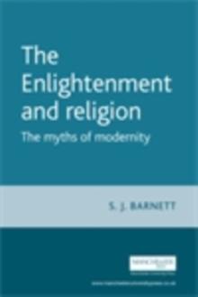 The Enlightenment and religion : The myths of modernity