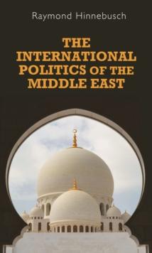 The international politics of the Middle East