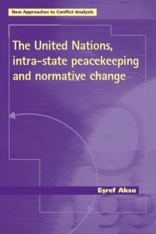 The United Nations, intra-state peacekeeping and normative change