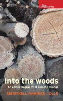 Into the Woods : An Epistemography of Climate Change