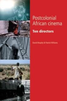 Postcolonial African cinema : Ten directors