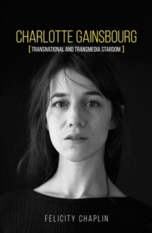 Charlotte Gainsbourg : Transnational and transmedia stardom