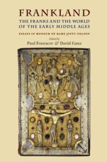 Frankland : The Franks and the world of the early middle ages