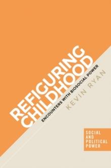 Refiguring childhood : Encounters with biosocial power