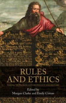 Rules and ethics : Perspectives from anthropology and history