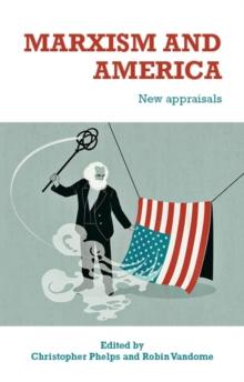 Marxism and America : New appraisals