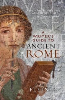 A writer's guide to Ancient Rome