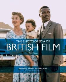 The Encyclopedia of British Film : Fifth Edition