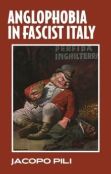 Anglophobia in Fascist Italy