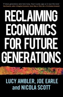 Reclaiming Economics for Future Generations